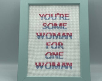 You're Some Woman For One Woman Wall Hanging, 13 x 18cm Sign, Positive Affirmation Sign, Gift for Mum, Gift for Aunty, Irish Handmade
