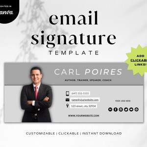 May include: A gray and white email signature template with a headshot of a man in a suit. The template includes the name "Carl Poires", the title "Author, Trainer, Speaker, Coach", contact information, and social media icons. The text "ADD CLICKABLE LINKS!" is in a green star shape.