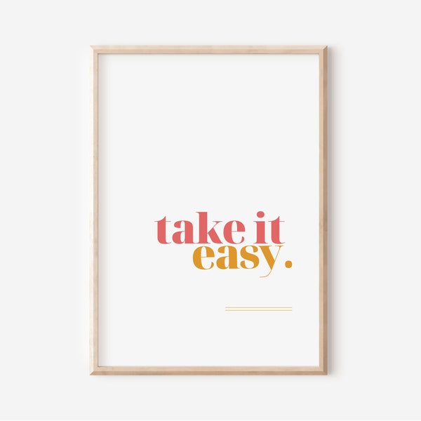 Take It Easy | Wandkunst | Digitaler Download Print | Herunterladbare Drucke