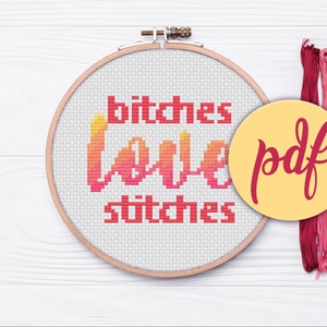 Bitches Love Stitches - Patrón punto de cruz (descarga instantánea PDF)