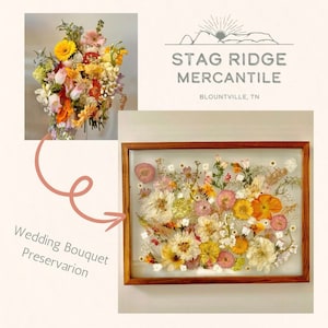 May include: A rectangular wooden frame containing pressed flowers from a wedding bouquet, featuring a variety of yellow, orange, pink, and white blossoms. The text STAG RIDGE MERCANTILE BLOUNTVILLE, TN and Wedding Bouquet Preservarion are visible.