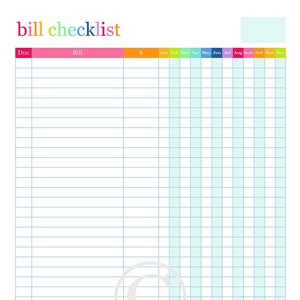 May include: A bill checklist printable planner page with a white background and a grid layout. The header reads bill checklist in colorful letters. Columns are labeled Due, Bill, S, and the months from Jan to Dec in a rainbow color scheme.