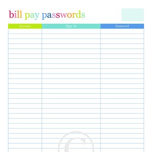 May include: A printable bill pay passwords tracker sheet featuring a colorful header with the text bill pay passwords. The document includes three columns labeled Account, Sign In, and Password with horizontal lines for recording information.