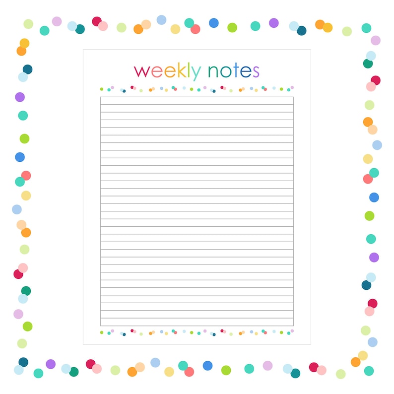 May include: A white rectangular weekly notes planner page featuring horizontal black lines for writing. The text weekly notes is printed in rainbow colors at the top. A border of colorful confetti dots surrounds the entire page design.
