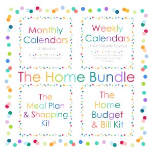 May include: A digital planner bundle titled The Home Bundle, featuring Monthly Calendars, Weekly Calendars with lined layouts, a Meal Plan & Shopping Kit, and a Home Budget & Bill Kit. The text is surrounded by a colorful confetti dot border.