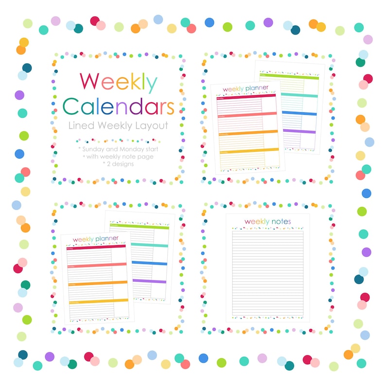 May include: A set of printable weekly calendars and a notes page featuring a colorful confetti border. The text reads Weekly Calendars, Lined Weekly Layout, Sunday and Monday start, with weekly note page, 2 designs, weekly planner, and weekly notes.