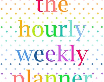 WEEKLY PLANNER Printable Happy Hourly Layout Calendar Appointment Book Schedule Planning Page Inserts Student Business Letter Classic Mini