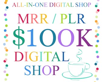 Puede incluir: Un gráfico digital con el texto ALL-IN-ONE DIGITAL SHOP, MRR / PLR, $100K y DIGITAL SHOP en letras multicolores. Un dibujo lineal azul claro de una taza de café humeante sobre un platillo está en la parte inferior derecha, enmarcado por puntos de colores.