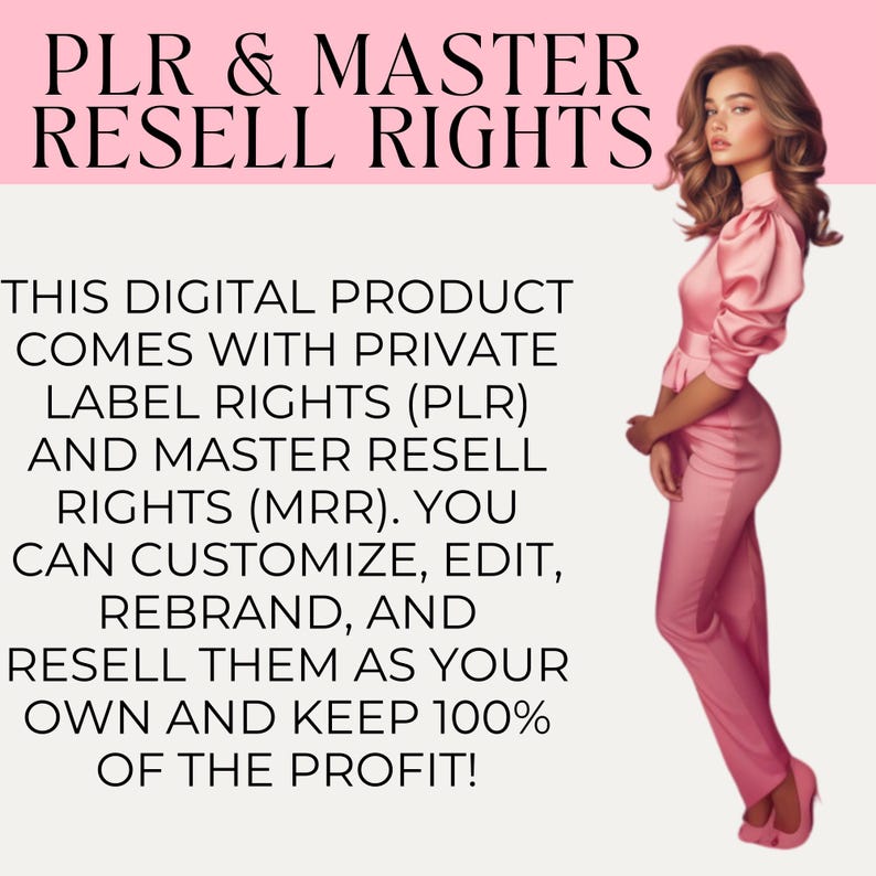 Peut inclure: Un graphique rose et blanc avec une femme en robe rose. Le texte dit "PLR & MASTER RESELL RIGHTS. THIS DIGITAL PRODUCT COMES WITH PRIVATE LABEL RIGHTS (PLR) AND MASTER RESELL RIGHTS (MRR). YOU CAN CUSTOMIZE, EDIT, REBRAND, AND RESELL THEM AS YOUR OWN AND KEEP 100% OF THE PROFIT!"