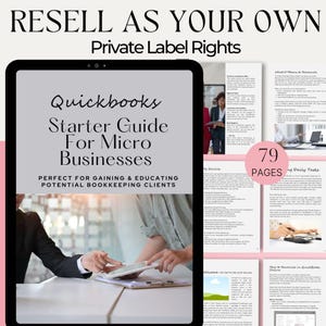 May include: A digital guide titled "Quickbooks Starter Guide For Micro Businesses" with a cover image of two people working on a tablet. The guide is 79 pages long and is perfect for gaining and educating potential bookkeeping clients.
