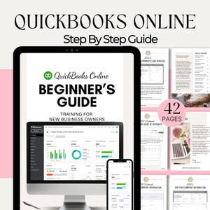 May include: A computer screen displaying a QuickBooks Online Beginner's Guide with a 42-page guide for new business owners. The guide includes steps on adding products and services, setting up a chart of accounts, and adding company information.