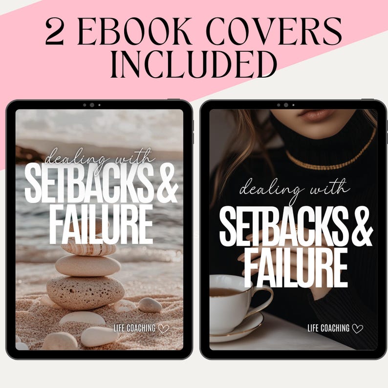 Pu&ograve; includere: Due copertine di ebook con il testo "dealing with setbacks & failure" su uno sfondo bianco. La prima copertina presenta una pila di pietre su una spiaggia. La seconda copertina presenta una persona che indossa una camicia nera e tiene una tazza di t&egrave;. Entrambe le copertine includono il testo "Life Coaching" con un simbolo di cuore.