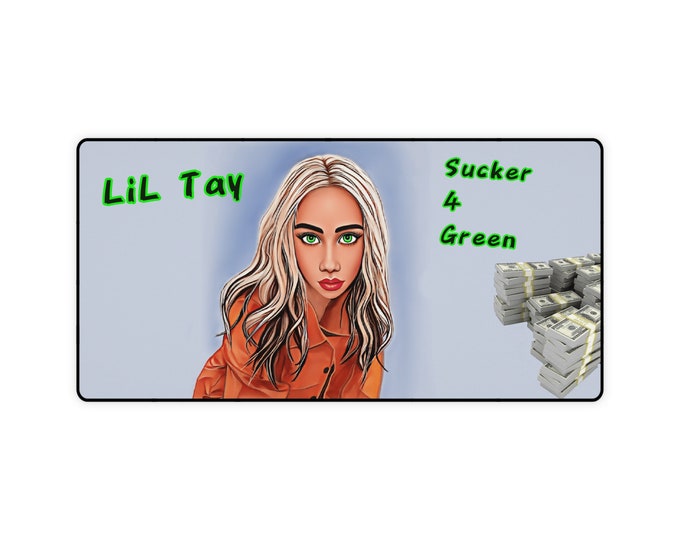 LiL Tay large Desk Mat  "Sucker 4 Green"  its cool yet so beautiful with great colour contrasts for home or work