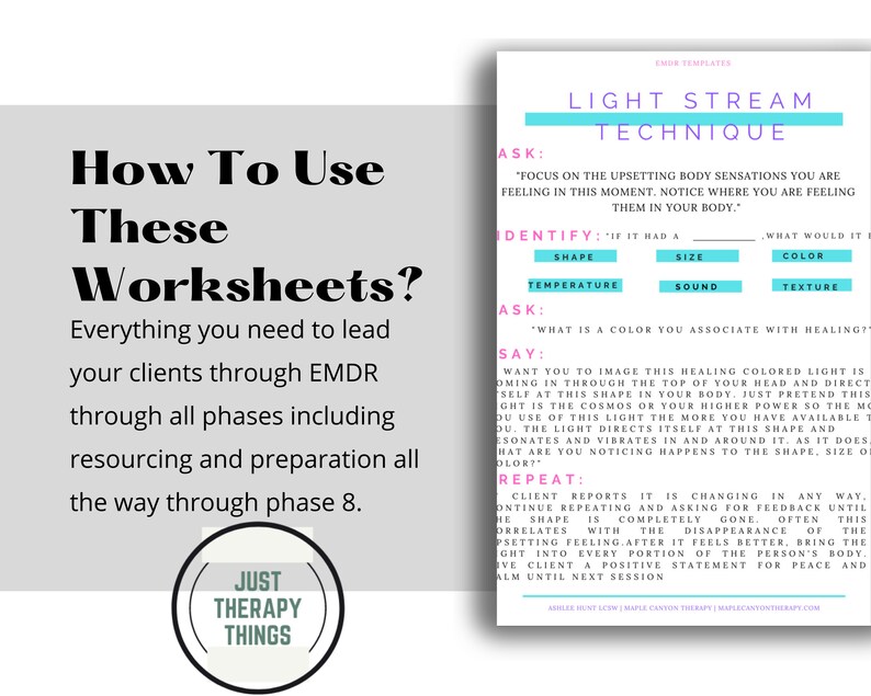 May include: A printable worksheet for therapists using the Light Stream Technique. The worksheet includes instructions for therapists to guide clients through EMDR therapy. The worksheet includes instructions to ask, identify, say, and repeat.