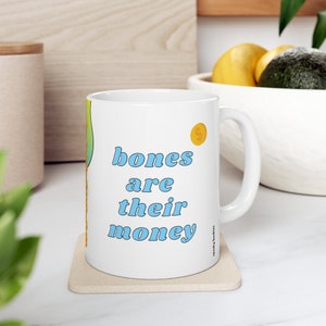 Ich denke, Sie sollten Becher verlassen, ITYSL Becher, Tim Robinson Geschenk, Knochen sind ihr Geld Becher,
