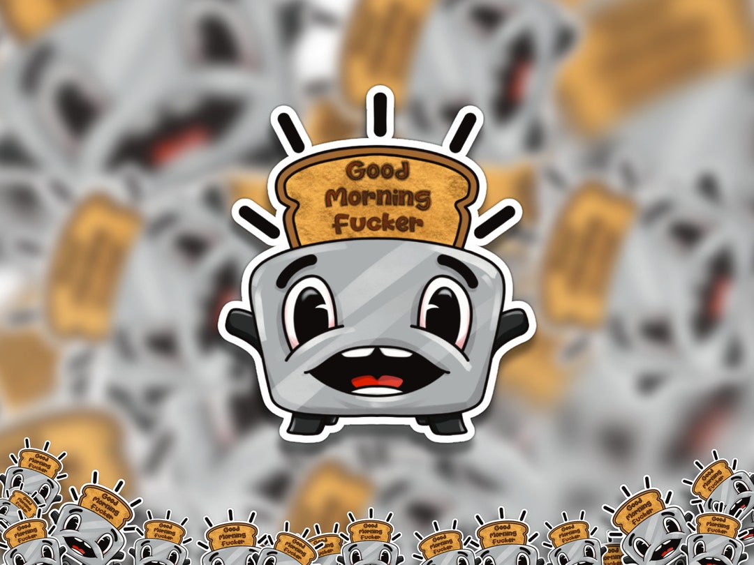 Good Morning Toaster Sticker Etsy
