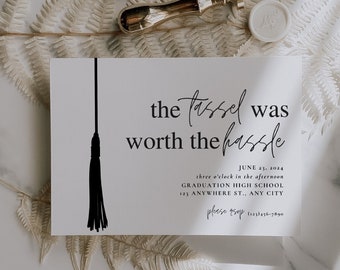 May include: A white card with black text that reads "the tassel was worth the hassle" and includes the date June 21, 2014, and the time three o'clock in the afternoon. The card also includes the location of the event: Graduation High School, 123 Anywhere St., Any City. A black tassel hangs from the top of the card.
