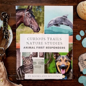Animal First Responders - Curious Trails Nature Study | Homeschool Curriculum | Unit Study