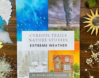 Extreme Weather Unit Study - Curious Trails | Nature Study | Homeschool Curriculum