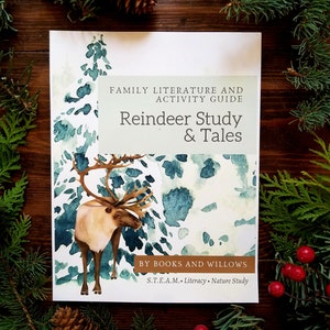 Reindeer Study - Family Literature and Activity Guide |  Christmas Nature Study | Homeschool | Language Arts