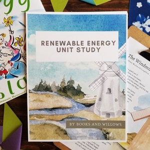 Renewable Energy Unit Study | Homeschool Printable Curriculum | Nature Study | STEM | Charlotte Mason