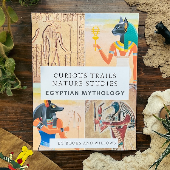 Egyptian Mythology Unit Study - Curious Trails | Nature Study | History | Homeschool Curriculum