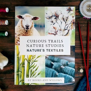 Nature&#39;s Textiles Unit Study - Curious Trails | Nature Study | Homeschool Curriculum