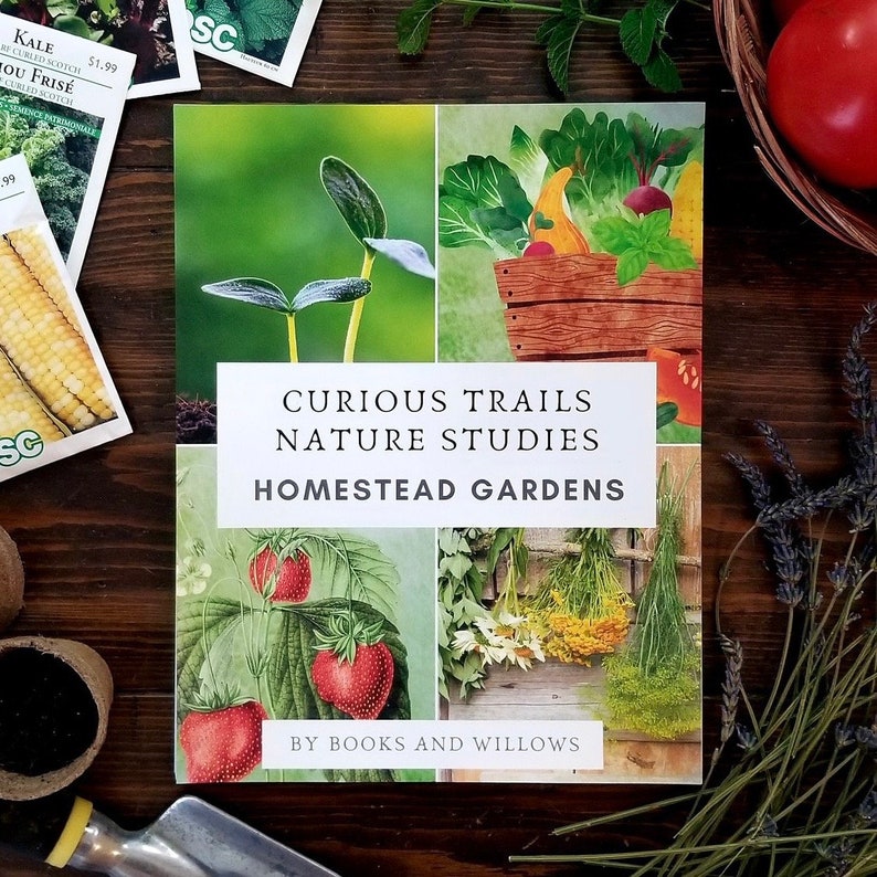 Homestead Gardens Unit Study Curious Trails Plant Study Homeschool Curriculum image 1