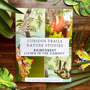 Rainforest Animals Unit Study - Curious Trails | Nature Study | Tropical Ecology | Homeschool Curriculum