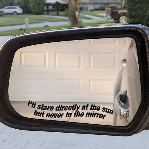 I'll Stare Directly at the Sun but Never in the Mirror Etsy