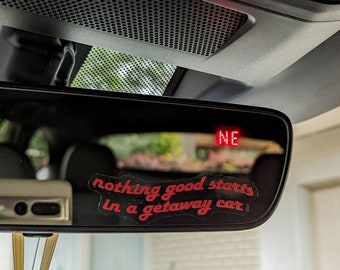 Getaway Car Mirror Decal Vinyl | Car Mirror Decal | Mirror Sticker | rep | nothing good starts in a getaway car