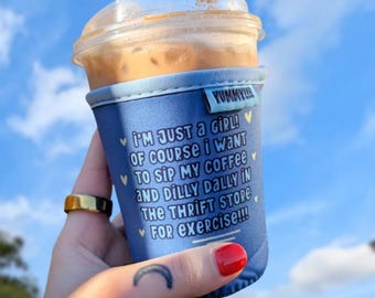 dilly dally drink sleeve | coffee sleeve | beverage sleeve | drink hugger | drink coozie | just a girl | coffee lover | thrift shopping