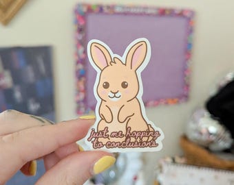 hopping to conclusions sticker | bunny sticker