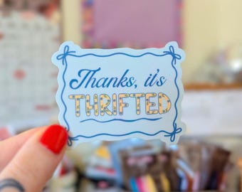 thanks, it's thrifted sticker