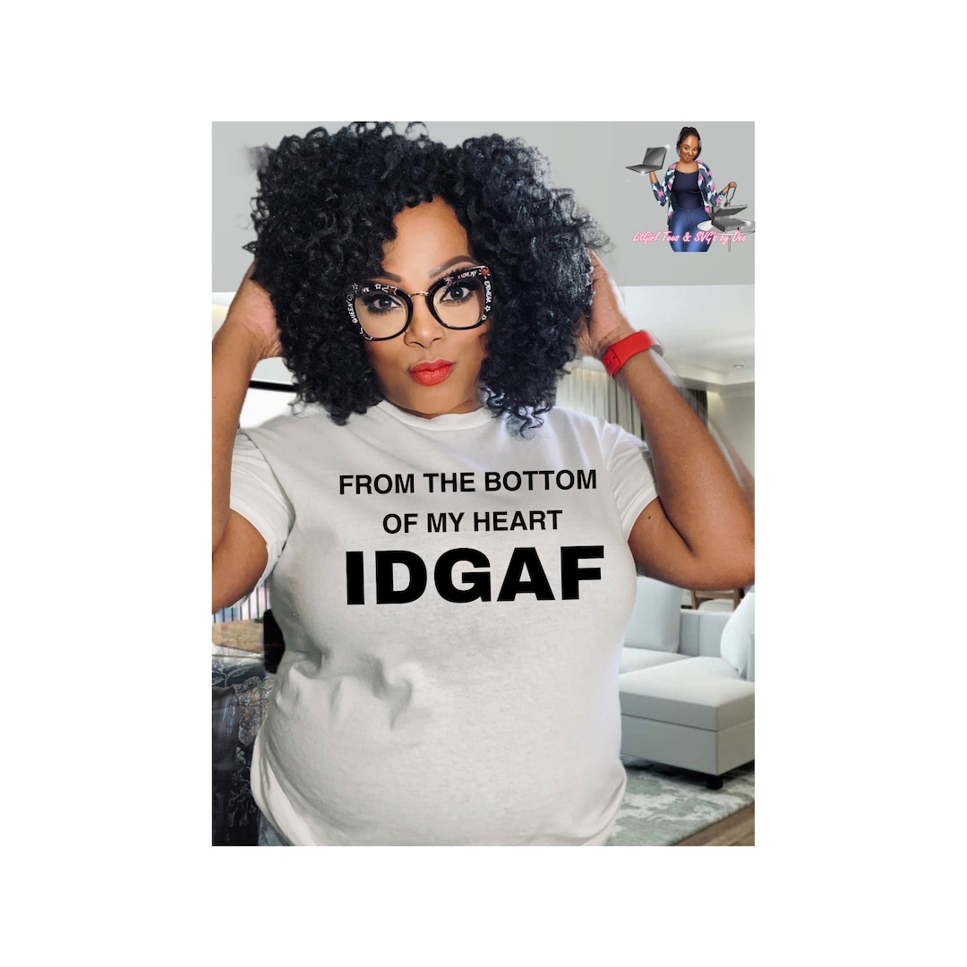 From the bottom of my heart idgaf digital download svg png sarcastic