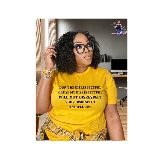 Don't Be Disrespectful Sarcastic Funny SVG PNG Quote Cricut Cut Machine