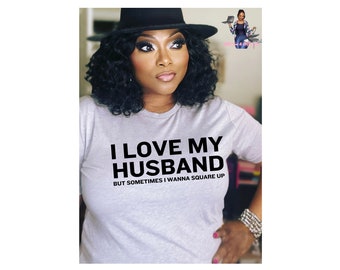 I Love My Husband but Sometimes I want to Square up SVG PNG Digital Download