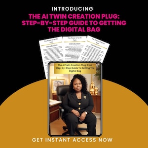 Könnte beinhalten: Werbung mit dem Text "INTRODUCING THE AI TWIN CREATION PLUG: STEP-BY-STEP GUIDE TO GETTING THE DIGITAL BAG." Das Bild zeigt eine Frau in einem schwarzen Anzug und den Text "GET INSTANT ACCESS NOW."