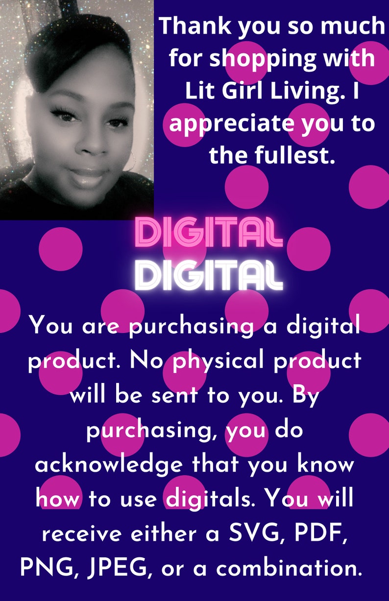 May include: A purple background with pink polka dots and the text "DIGITAL DIGITAL" in pink neon letters. The text below reads "You are purchasing a digital product. No physical product will be sent to you. By purchasing, you do acknowledge that you know how to use digitals. You will receive either a SVG, PDF, PNG, JPEG, or a combination."