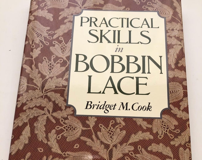 Lace making book, Practical Skills in Bobbin Lace by Bridget M Cook