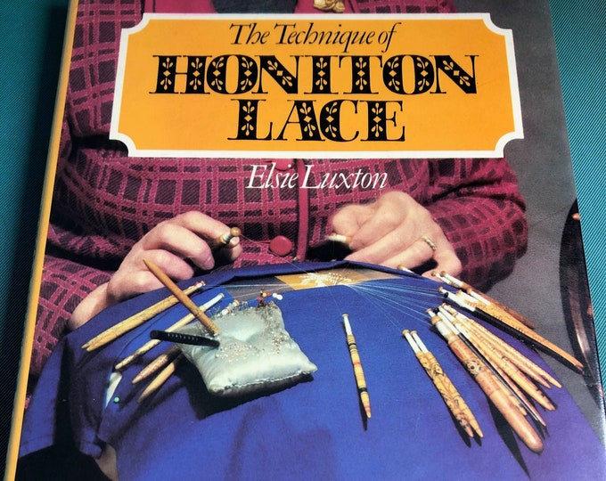 The technique of Honiton Lace by Elsie Luxton