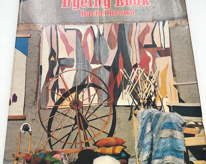 The weaving, spinning and dyeing book by Rachel Brown