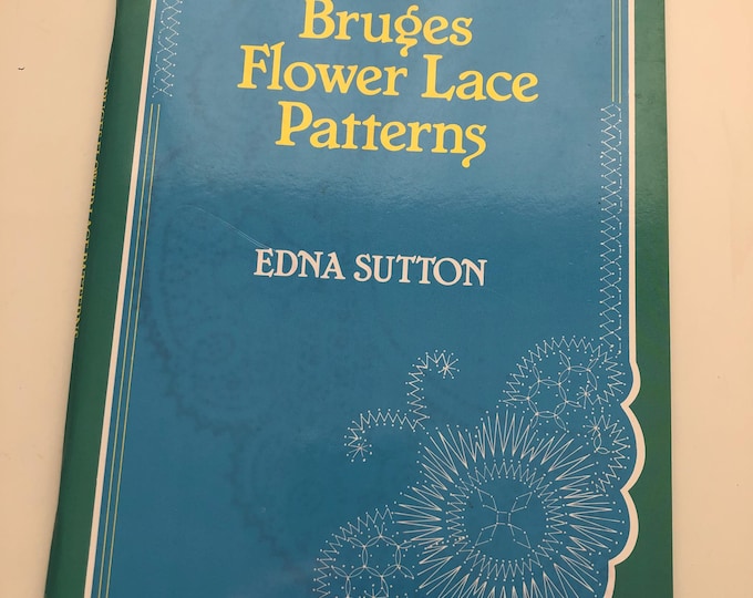 Bruges Flower Lace Patterns book by Edna Sutton