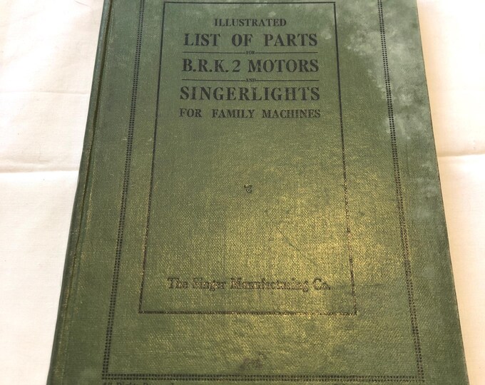 Illustrated List of Parts B.R.K. 2 Motors and singer Lights for Family Machines