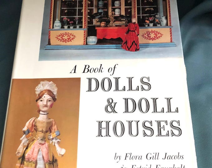 A Book of Dolls and Doll houses by Flora Gills Jacobs and Astrid Faurholt