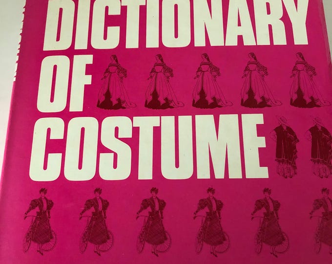 The Dictionary of Costume by R Turner Wilcox