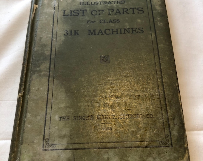 Singer sewing machine illustrated list of parts for Class 31K machines