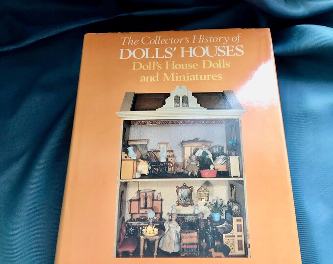 The Collector's History of Dolls' Houses, Dolls' house dolls and miniatures by Constance Eileen King