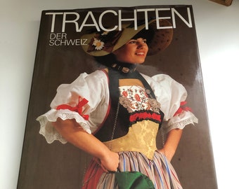 Trachten Der Schweiz - 1a edizione - In tedesco