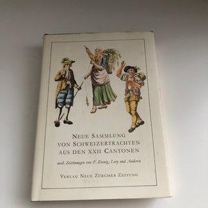Neue Sammlung Von Schweizertrachten Aus Den XXII Cantonen  - In German
